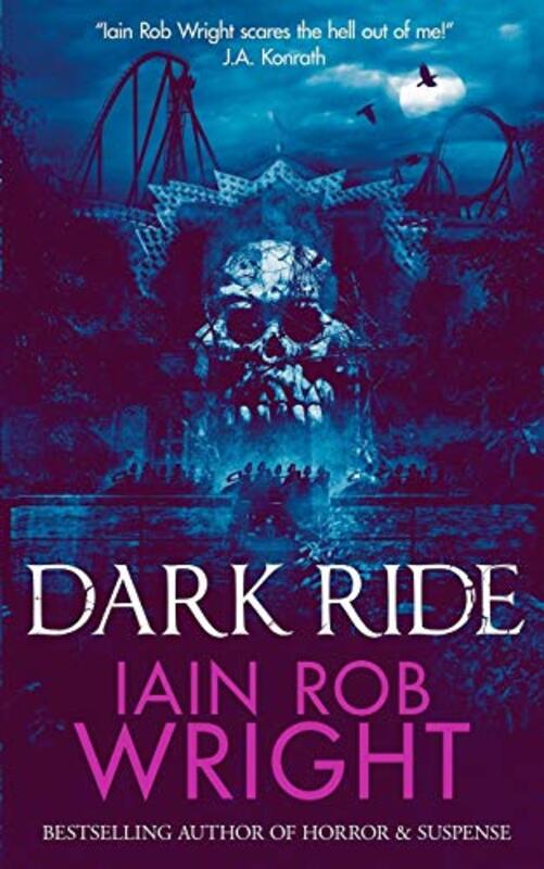 Book cover for "Dark Ride" by Iain Rob Wright