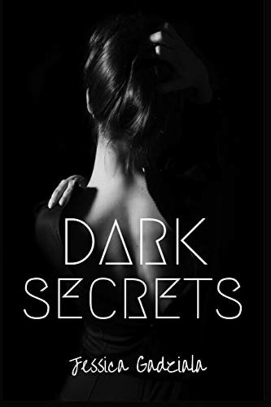 Book cover for "Dark Secrets" by Jessica Gadziala