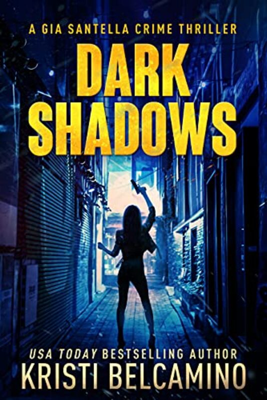 Book cover for "Dark Shadows" by Kristi Belcamino