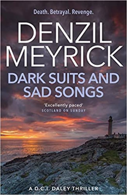 Book cover for "Dark Suits and Sad Songs" by Denzil Meyrick