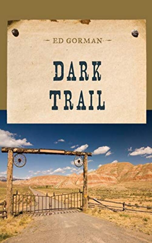 Book cover for "Dark Trail" by Ed Gorman