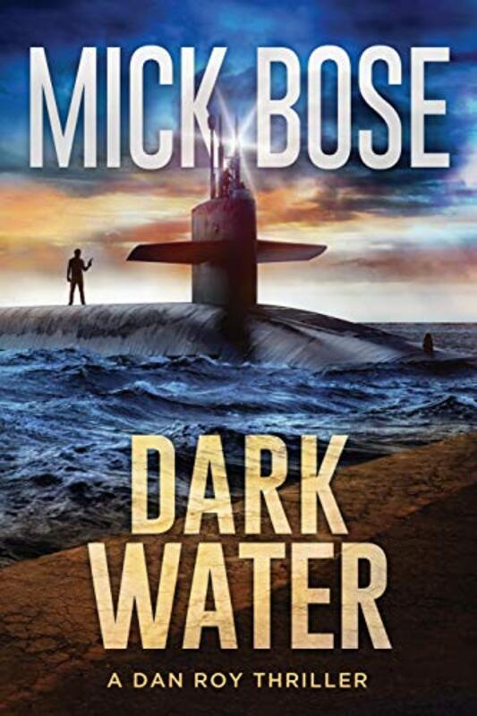 Book cover for "Dark Water" by Mick Bose