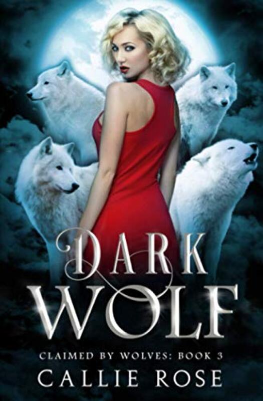 Book cover for "Dark Wolf" by Callie Rose