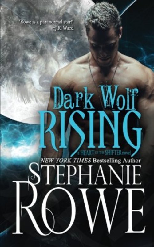 Book cover for "Dark Wolf Rising" by Stephanie Rowe