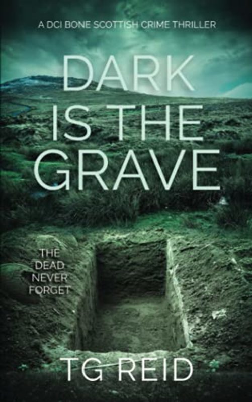 Book cover for "Dark is the Grave" by TG Reid