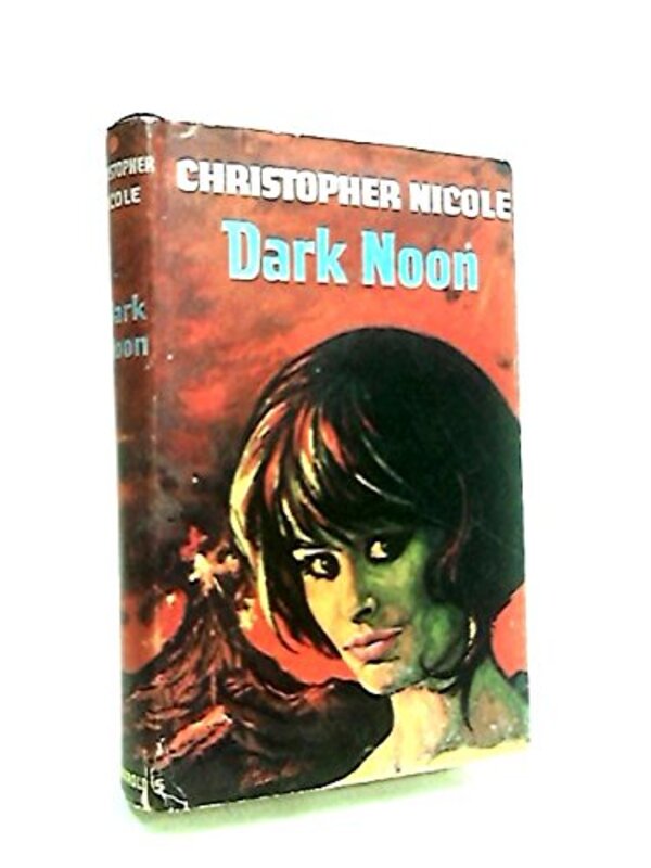Book cover for "Dark noon" by Christopher Nicole