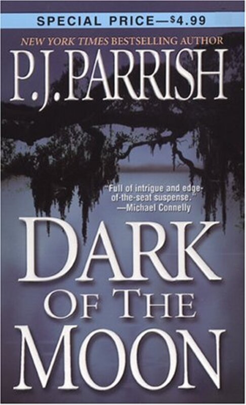 Book cover for "Dark of the Moon" by PJ Parrish
