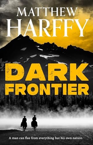 Book cover for "Dark Frontier" by Matthew Harffy