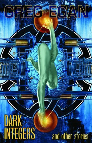 Book cover for "Dark Integers and Other Stories" by Greg Egan