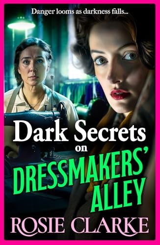 Book cover for "Dark Secrets on Dressmakers' Alley" by Rosie Clarke