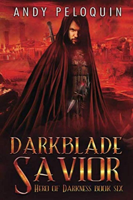Book cover for "Darkblade Savior" by Andy Peloquin