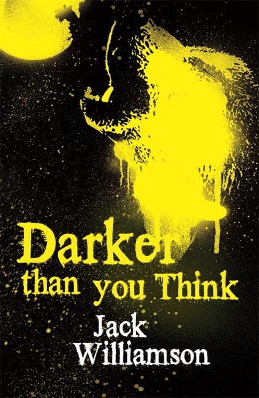 Book cover for "Darker Than You Think" by Jack Williamson