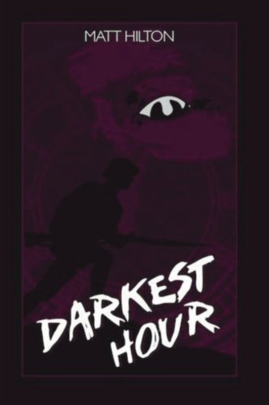 Book cover for "Darkest Hour" by Matt Hilton