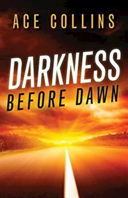 Book cover for "Darkness Before Dawn" by Ace Collins