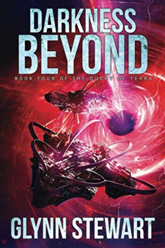 Book cover for "Darkness Beyond" by Glynn Stewart