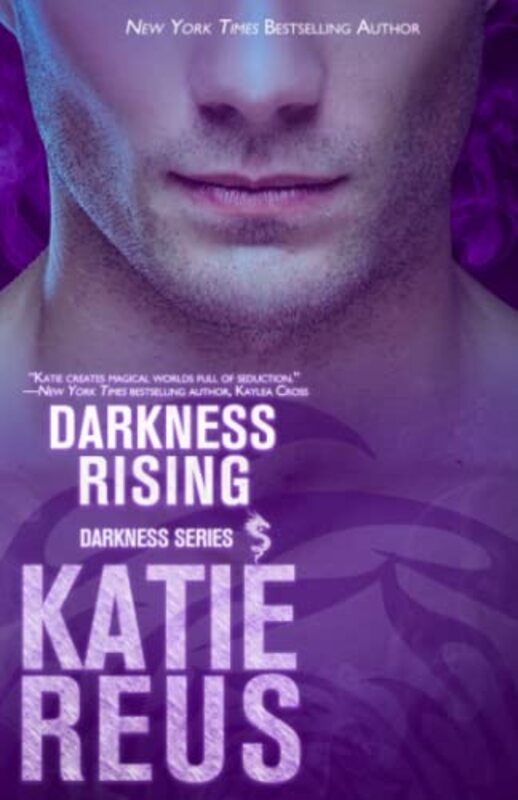 Book cover for "Darkness Rising" by Katie Reus
