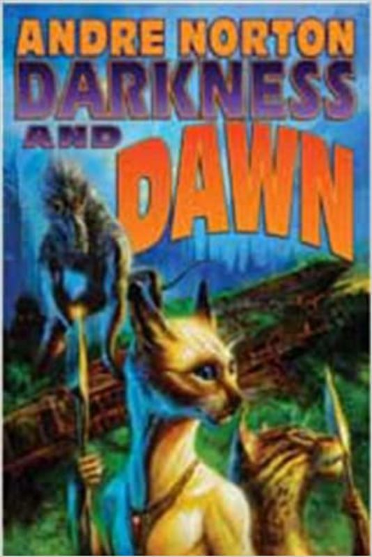 Book cover for "Darkness and Dawn" by Andre Norton