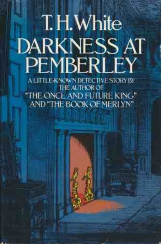Book cover for "Darkness at Pemberley" by TH White