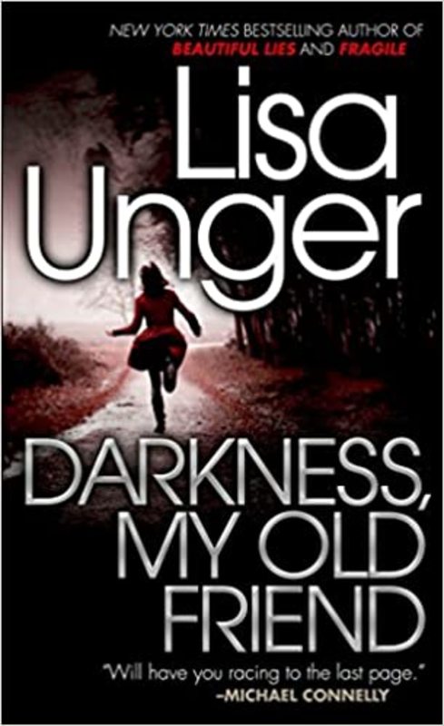 Book cover for "Darkness, My Old Friend" by Lisa Unger