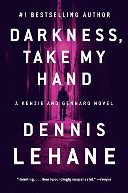 Book cover for "Darkness, Take My Hand" by Dennis Lehane
