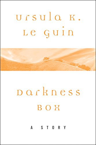 Book cover for "Darkness Box" by Ursula K Le Guin