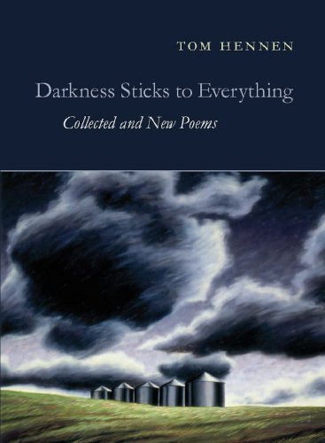Book cover for "Darkness Sticks to Everything: Collected and New Poems" by Jim Harrison
