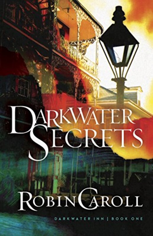 Book cover for "Darkwater Secrets" by Robin Caroll
