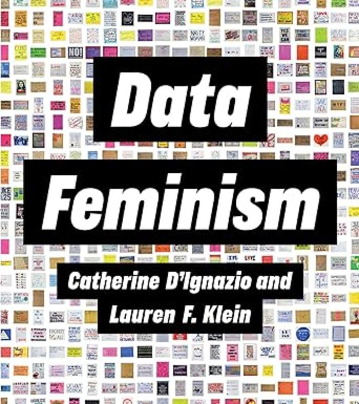 Book cover for "Data Feminism" by Catherine D'Ignazio, Lauren F. Klein