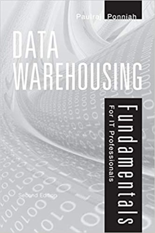 Book cover for "Data Warehousing Fundamentals for IT Professionals" by Paulraj Ponniah