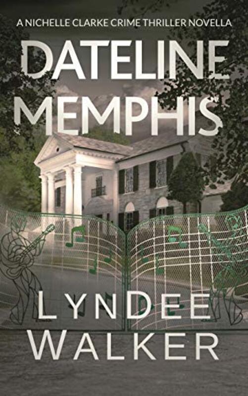 Book cover for "Dateline Memphis" by LynDee Walker