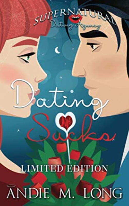 Book cover for "Dating Sucks" by Andie M Long