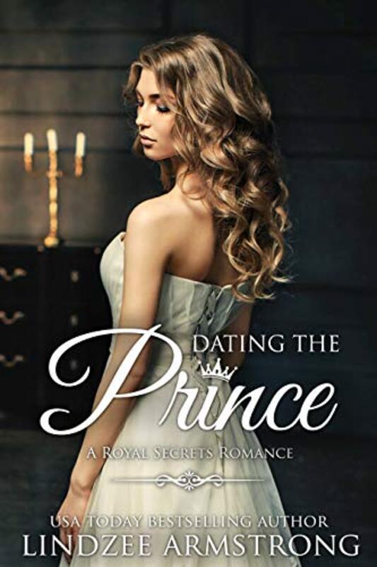 Book cover for "Dating the Prince" by Lindzee Armstrong
