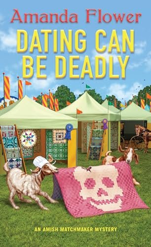 Book cover for "Dating Can Be Deadly" by Amanda Flower
