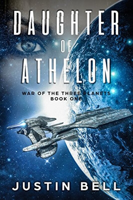 Book cover for "Daughter of Athelon" by Justin Bell