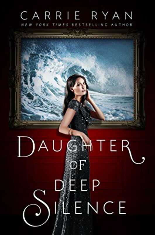 Book cover for "Daughter of Deep Silence" by Carrie Ryan