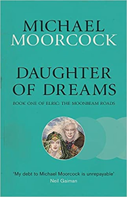 Book cover for "Daughter of Dreams" by Michael Moorcock