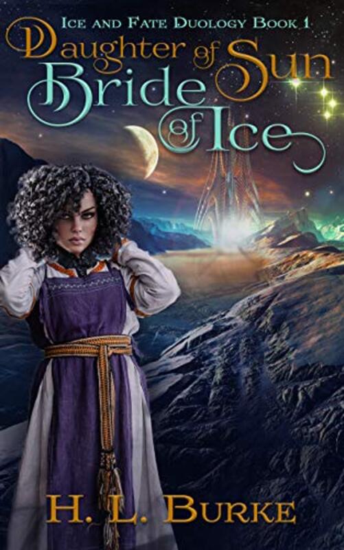 Book cover for "Daughter of Sun, Bride of Ice" by HL Burke