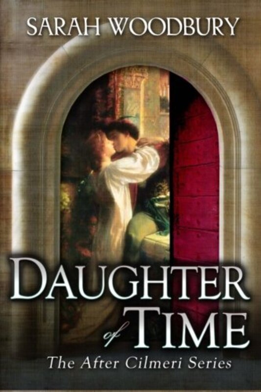 Book cover for "Daughter of Time" by Sarah Woodbury