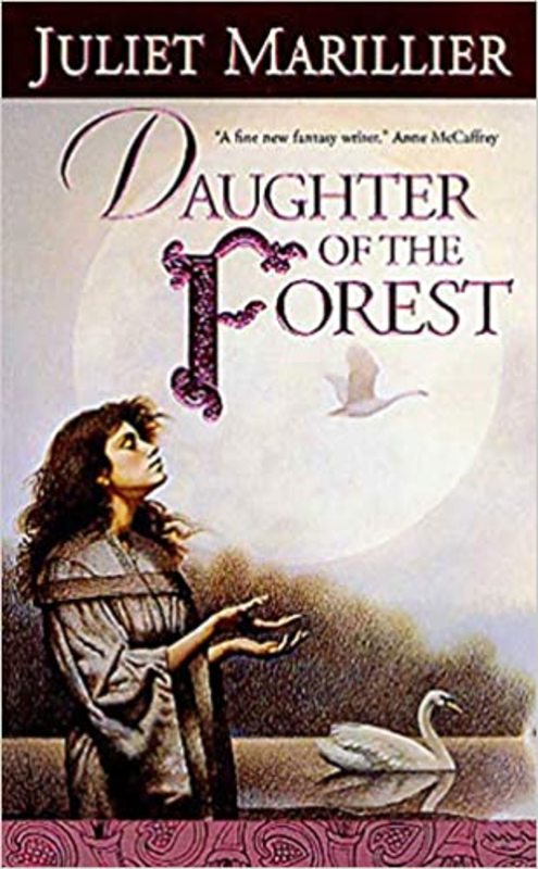 Book cover for "Daughter of the Forest" by Juliet Marillier