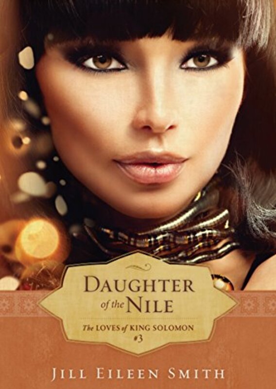 Book cover for "Daughter of the Nile" by Jill Eileen Smith