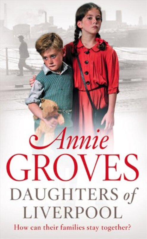Book cover for "Daughters of Liverpool" by Annie Groves
