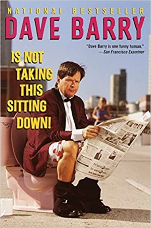 Book cover for "Dave Barry Is Not Taking This Sitting Down" by Dave Barry