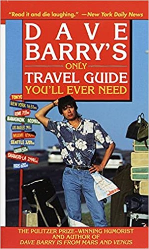 Book cover for "Dave Barry's Only Travel Guide You'll Ever Need" by Dave Barry