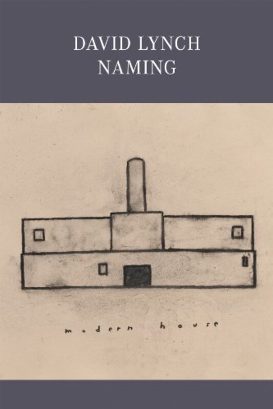 Book cover for "David Lynch: Naming" by David Lynch