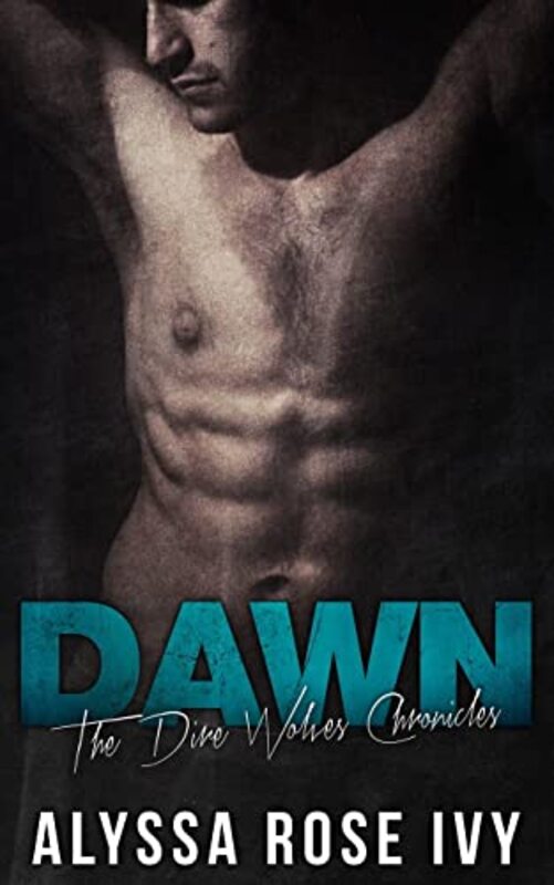 Book cover for "Dawn" by Alyssa Rose Ivy