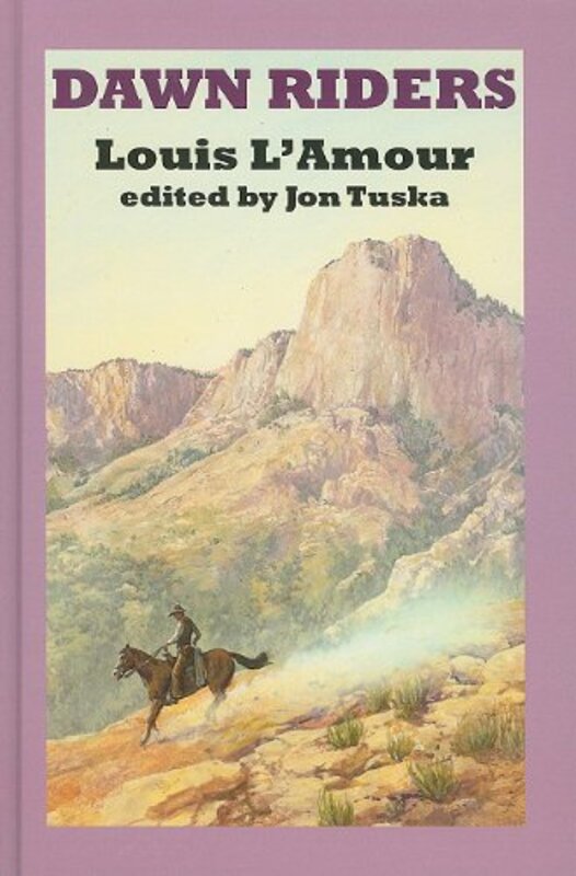Book cover for "Dawn Riders" by Louis LAmour