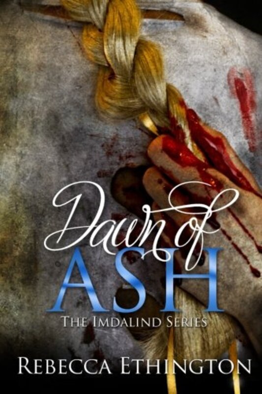 Book cover for "Dawn of Ash" by Rebecca Ethington