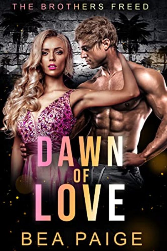 Book cover for "Dawn of Love" by Bea Paige