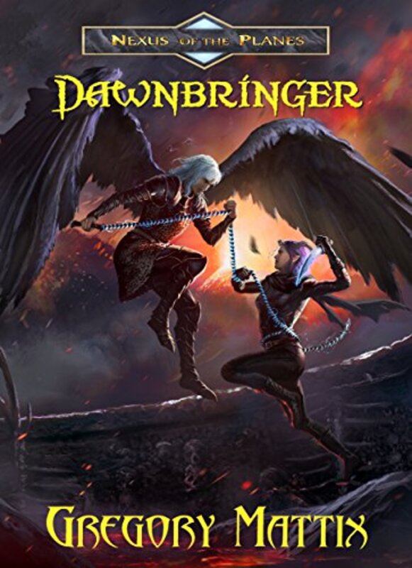 Book cover for "Dawnbringer" by Gregory Mattix