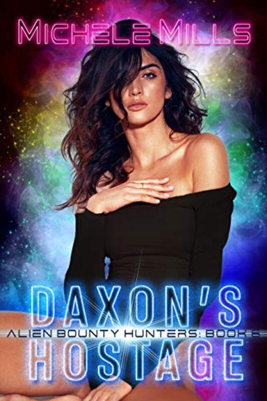 Book cover for "Daxon's Hostage" by Michele Mills